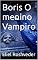 Livro Boris O menino Vampiro (Contos de suspense e terror Livro 18)