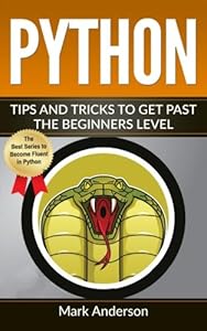 Python: Tips and Tricks to Get Past the Beginners Level-finelybook