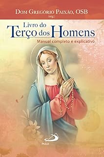 Livro do terço dos homens (Novenas e orações)