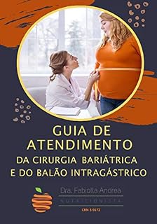 Livro Guia de Atendimento da Cirurgia Bariátrica e do Balão Intragástrico