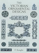 700 Victorian Ornamental Designs (Dover Pictorial Archive)