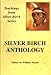 Silver Birch Anthology by