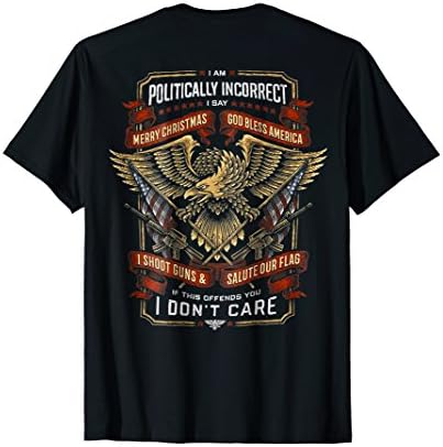 I Am Politically Incorrect I Say Merry Christmas God Bless