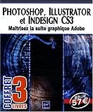 Photoshop, Illustrator, InDesign CS3 (French Edition) by 