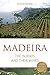 Madeira: The islands and their wines (The Classic Wine Library) by Richard Mayson