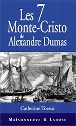 Les  7 Monte-Cristo d'Alexandre Dumas