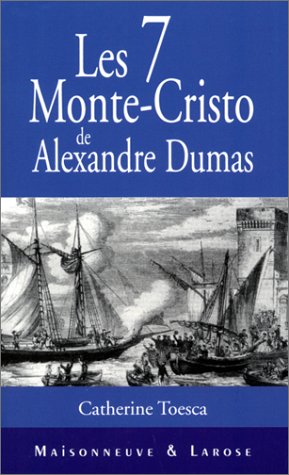 Les  7 Monte-Cristo d'Alexandre Dumas