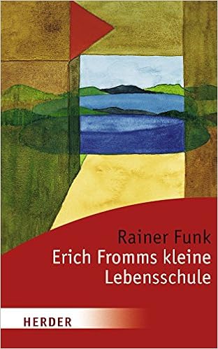 Erich Fromms Kleine Lebensschule Herder Spektrum Amazon De Funk Rainer Bucher