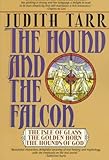 The Hound and the Falcon: The Isle of Glass, The Golden Horn, and The Hounds of God