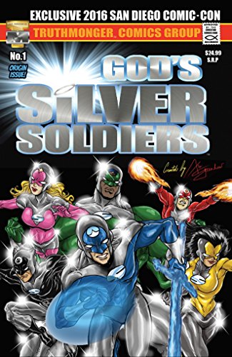 God's Silver Soldiers: No. 1 Origin Issue by Rebecca Dunn
