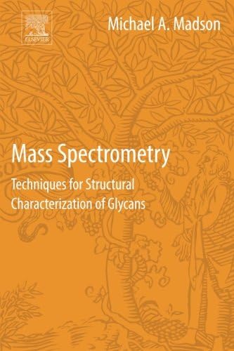Mass Spectrometry: Techniques for Structural Characterization of Glycans