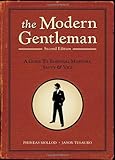The Modern Gentleman, 2nd Edition: A Guide to Essential Manners, Savvy, and Vice cover