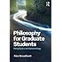Philosophy for Graduate Students: Metaphysics and Epistemology