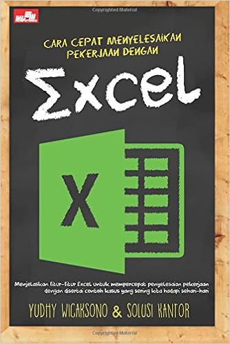 Cara Cepat Menyelesaikan Pekerjaan Dengan Excel Indonesian Edition Wicaksono Yudhy 9786020280097 Amazon Com Books