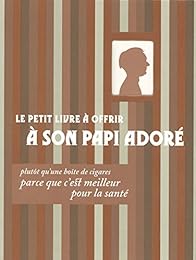 Le  petit livre à offrir à son papi adoré