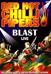 Red Hot Chilli Pipers - Blast Live