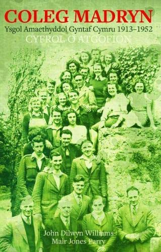 Coleg Madryn - Ysgol Amaethyddol Gyntaf Cymru 1913-1952 at Amazon
