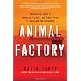 Animal Factory: The Looming Threat of Industrial Pig, Dairy, and Poultry Farms to Humans and the Environment