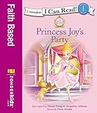 Princess Joy's Party (I Can Read! / Princess Parables)
