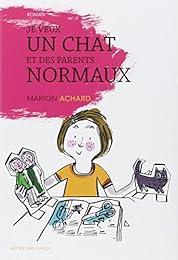 Je veux un chat et des parents normaux