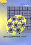Design of Multimodal Transport Networks : A Hierarchical Approach, Van Nes, Rob, 9040723141