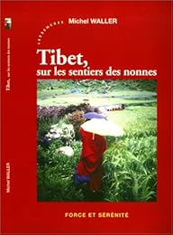 Tibet, sur les sentiers des nonnes