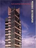 Prairie Skyscraper: Frank Lloyd Wright's Price Tower by 