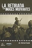 La retirada en images mouvantes (1DVD) by 