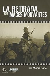 La  Retirada en images mouvantes
