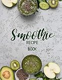 Smoothie Recipe Book: Large Blank Ruled