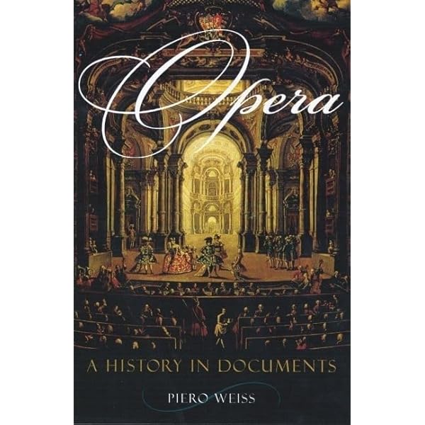 A History of Opera: The Last Four Hundred Years: Abbate