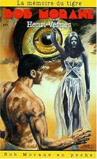 Bob Morane Tome 124 La Memoire Du Tigre Babelio