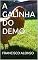 Livro A GALINHA DO DEMO (A MORTE DO DR. BEZERRA)