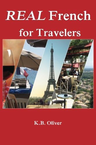 K. B. OliverReal French for Travelers