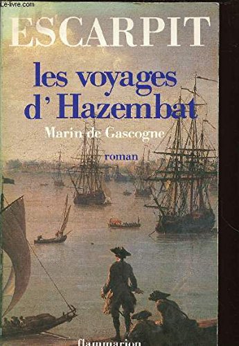 Les voyages d'Hazembat 01: Marin de Gascogne,: 1789-1801