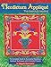 Needleturn Applique: The Basics & Beyond: The Complete Guide to Successful Needleturn Applique Techn by Angela Lawrence