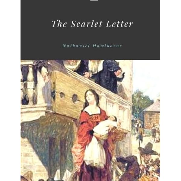 The Scarlet Letter (Centenary Edition of the Works of Nathaniel