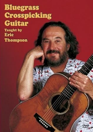 Amazon Com Bluegrass Crosspicking Guitar Eric Thompson Stefan Grossman Movies Tv