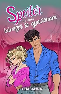 Livro Spoiler: Às vezes inimigos se apaixonam (Quando fingem um namoro no Reality Show)