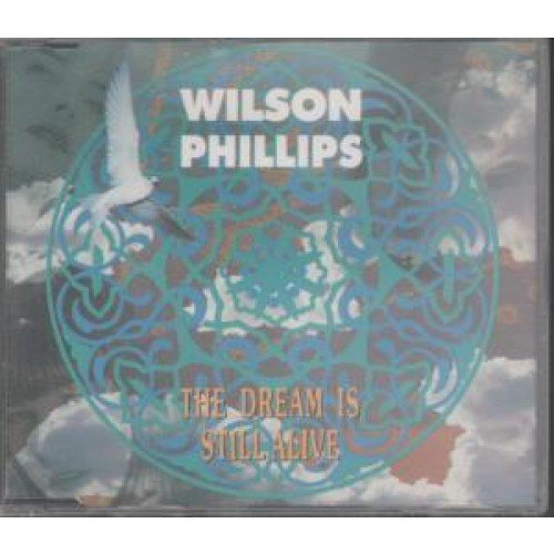 Wilson Phillips - The Dream Is Still Alive By Wilson Phillips - Zortam Music