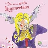 Die kleine große Lummerlaus: Eine Kurzgeschichte für kleine und große Leute