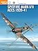 Spitfire Mark I/II Aces 1939-1941 (Osprey Aircraft of the Aces No 12) by Alfred Price, Keith Fretwell