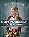 Nom Yourself: Simple Vegan Cooking by 