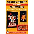 Planters Peanut Collectibles: A Handbook and Price Guide (A Schiffer Book for Collectors)
