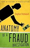 Anatomy of a Fraud Investigation, Stephen Pedneault, 0470560479