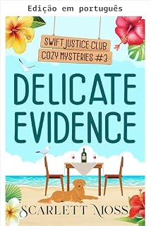 Livro Evidência delicada (Mistérios aconchegantes do Clube Justiça Swift Livro 3)