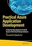 Practical Azure Application Development: A Step-by-Step Approach to Build Feature-Rich Cloud-Ready Solutions