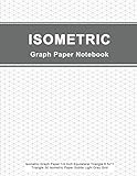 Isometric Graph Paper Notebook: Isometric Graph Paper 1/4 Inch Equilateral Triangle 8.5x11, Triangle by Peter Graph Paper