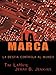 La Marca: la bestia Controla al Mundo (The Mark: The Beast Controls the World) (Spanish Edition) by 