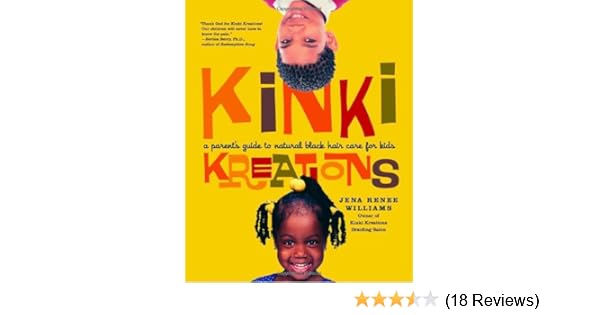 Kinki Kreations A Parent S Guide To Natural Black Hair Care For